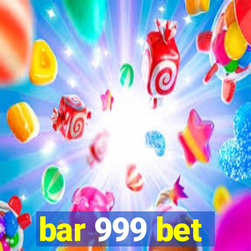 bar 999 bet